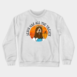 Jesus Has All The Treats Christian Halloween Alternative Crewneck Sweatshirt